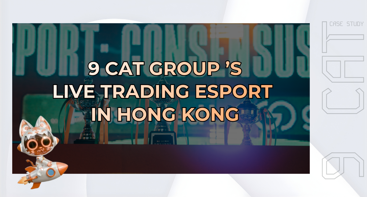 From Side Event to Spectacle: 9 CAT’s Live Trading Esport in Hong Kong